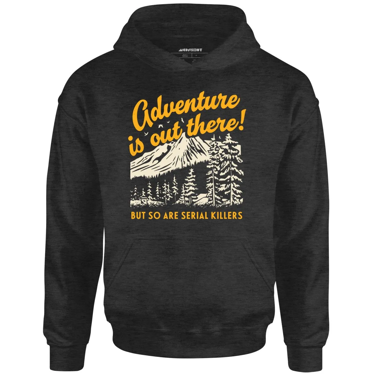 Adventure is Out There - Unisex Hoodie