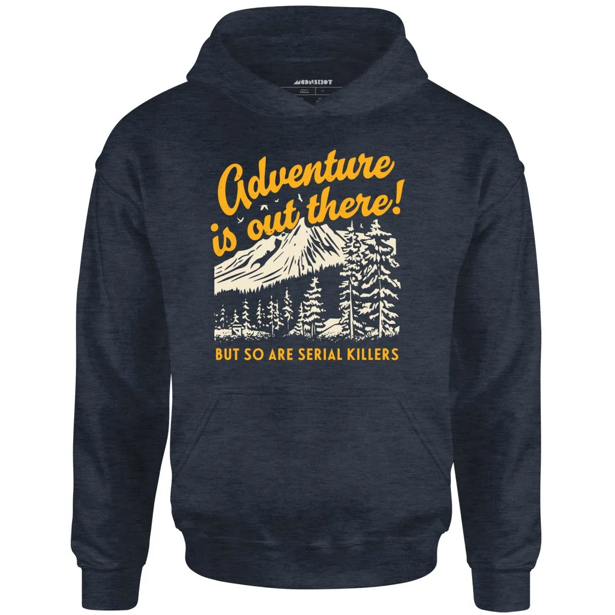Adventure is Out There - Unisex Hoodie